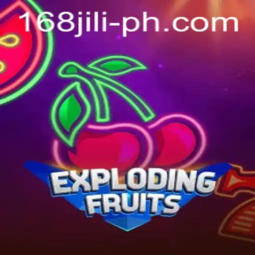 ExplodingFruits Game - A Thrilling Adventure with 168jili