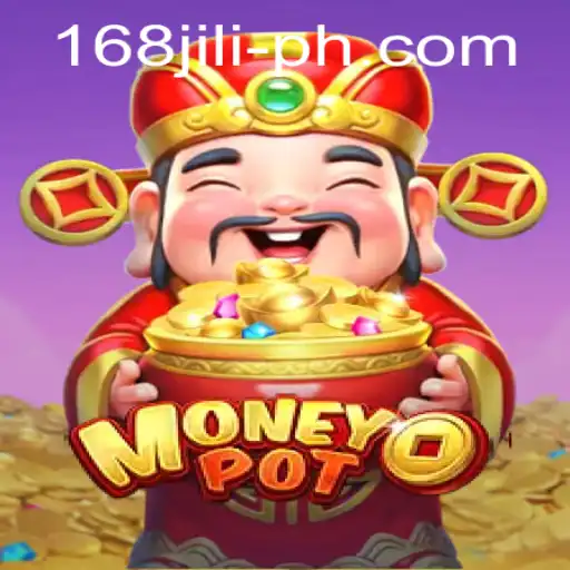 Unleashing the Power of MoneyPot: A Comprehensive Guide to 168jili